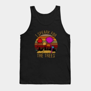 I Speak For The Trees Tank Top